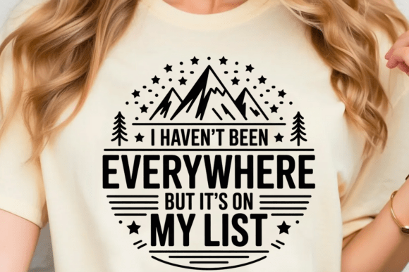 I Haven't Been Everywhere but It's on My List: A Creative Guide